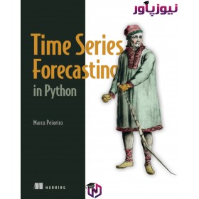 کتاب پیش بینی سری های زمانی در پایتون Marco Peixeiro - Time Series Forecasting in Python-Manning (2022)